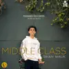 Rihan Malik - Middle Class - Single
